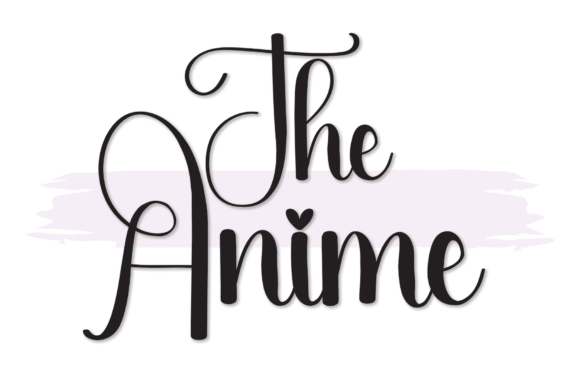 The Anime: A Font for Enchanting Campaigns